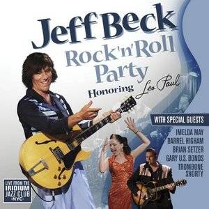 Jeff Beck : Rock'n'Roll Party honouring Les Paul